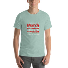 Load image into Gallery viewer, I'm a little smartass an April 30th Woman Unisex T-Shirt