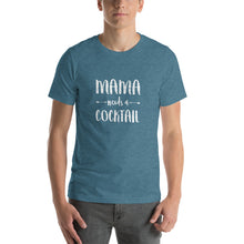 Load image into Gallery viewer, Mama needs a cocktail Unisex T-Shirt