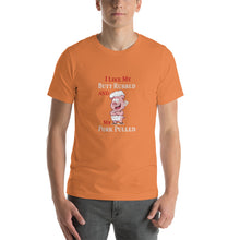 Load image into Gallery viewer, I like my butt rubbed and my pork pulled Unisex T-Shirt