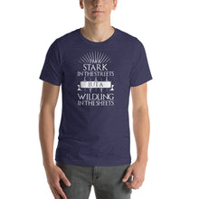 Load image into Gallery viewer, I'm a Stark but a wildling in the streets Unisex T-Shirt