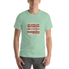 Load image into Gallery viewer, I'm a little smartass an April 30th Woman Unisex T-Shirt