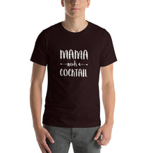 Load image into Gallery viewer, Mama needs a cocktail Unisex T-Shirt
