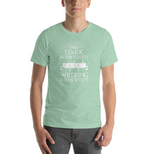 Load image into Gallery viewer, I'm a Stark but a wildling in the streets Unisex T-Shirt
